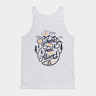 GO WHERE YOU FEELS MOST ALIVE Tank Top